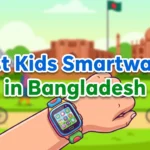 Best Kids Smartwatch in Bangladesh