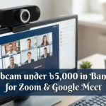 Best webcam under ৳5,000 in Bangladesh for Zoom & Google Meet