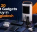 Collection of the best technology gadgets available in Bangladesh including smartwatches, earbuds, power banks, speakers, and accessories