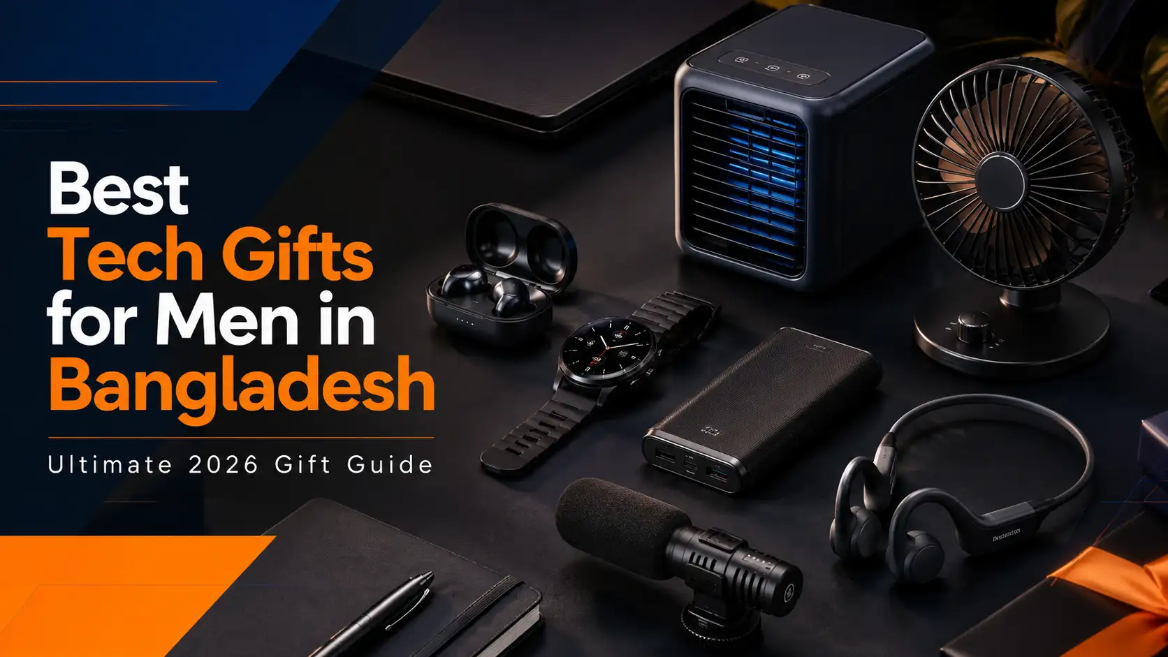 Premium collection of affordable tech gifts for men including earbuds, smartwatch, power bank, cooling gadgets, and creator accessories in Bangladesh